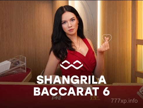 Shangrila Baccarat 6 Game Preview